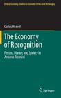 The Economy of Recognition: Person, Market and Society in Antonio Rosmini (Ethical Economy #42) By Carlos Hoevel Cover Image