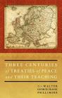 Three Centuries of Treaties of Peace and Their Teaching Cover Image