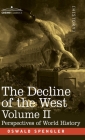The Decline of the West, Volume II: Perspectives of World-History Cover Image