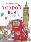 All Aboard the London Bus By Patricia Toht, Sam Usher (Illustrator) Cover Image