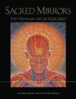 Sacred Mirrors: The Visionary Art of Alex Grey By Alex Grey, Ken Wilber (With), Carlo McCormick (With) Cover Image
