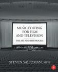 Music Editing for Film and Television: The Art and the Process Cover Image
