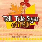 Tell, Tale Signs of Fall!: The Gift of Four Seasons By Precious Temeria Leak Cover Image