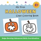 My First Halloween Copy Coloring Book: helps develop advanced skills coordination By Justine Avery Cover Image
