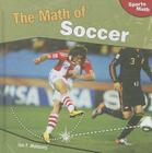 The Math of Soccer (Sports Math) Cover Image