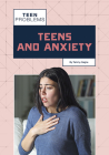 Teens and Anxiety By Tammy Gagne Cover Image