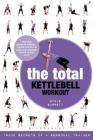 The Total Kettlebell Workout: Trade Secrets of a Personal Trainer By Steve Barrett Cover Image