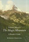 Thomas Mannâ (Tm)S the Magic Mountain: A Readerâ (Tm)S Guide By Rodney Symington Cover Image