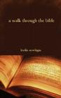 A Walk Through the Bible By Lesslie Newbigin Cover Image