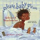 Please, Baby, Please By Spike Lee, Tonya Lewis Lee, Kadir Nelson (Illustrator) Cover Image