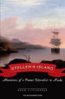 Steller's Island: Adventures of a Pioneer Naturalist in Alaska Cover Image