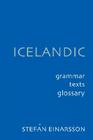 Icelandic: Grammar Text Glossary By Stefán Einarsson Cover Image