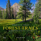 America's Great Forest Trails: 100 Woodland Hikes of a Lifetime (Great Hiking Trails) Cover Image