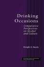 Drinking Occasions: Comparative Perspectives on Alcohol and Culture Cover Image