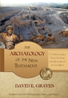 The Archaeology of the New Testament: 75 Discoveries That Support the Reliability of the Bible: B&W By David E. Graves Cover Image