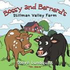 Bossy and Bernerd's Stillman Valley Farm By Steve Lundquist Cover Image