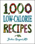1,000 Low-Calorie Recipes (1,000 Recipes) By Jackie Newgent Cover Image