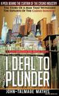 I Deal to Plunder: A ride through the boom town By John-Talmage Mathis Cover Image
