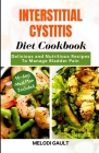 Interstitial Cystitis Diet Cookbook: Delicious And Nutritious Recipes To Manage Bladder Pain Cover Image