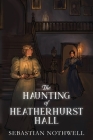 The Haunting of Heatherhurst Hall Cover Image