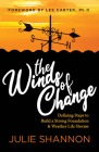 The Winds of Change: Defining Steps to Build a Strong Foundation and Weather Life Storms By Julie Shannon, Les Carter (Foreword by) Cover Image