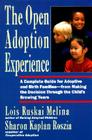 Open Adoption Experience: Complete Guide for Adoptive and Birth Families - From Making the Decision Throug Cover Image