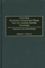 Protecting Psychiatric Patients and Others from the Assisted-Suicide Movement: Insights and Strategies Cover Image