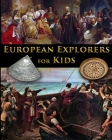 European Explorers for Kids By Catherine Fet Cover Image