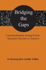 Bridging the Gaps: Contextualization among Korean Nazarene Churches in America By In-Gyeong Kim Lundell Cover Image