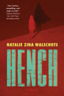 Hench: A Novel By Natalie Zina Walschots Cover Image