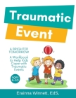 A Brighter Tomorrow: A Workbook to Help Kids Cope with Traumatic Events (Helping Kids Heal #11) By Erainna Winnett Cover Image