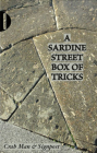 A Sardine Street Box of Tricks: How to Make Your Own Mis-guided Tour on Main Street - A handbook for making a one street 'mis-guided tour', identifying you significant street, mounting your walk and collecting your own relics By Phil Smith, Simon Persighetti Cover Image