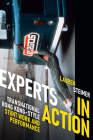Experts in Action: Transnational Hong Kong-Style Stunt Work and Performance By Lauren Steimer Cover Image
