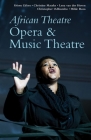 African Theatre 19: Opera & Music Theatre Cover Image
