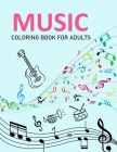 Music Coloring Book For Adults: Music Coloring Book For Toddlers By Bibi Music Coloring Press Cover Image
