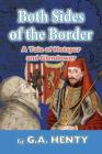 Both Sides of the Border: A Tale of Hotspur and Glendower Cover Image