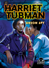 Harriet Tubman: Union Spy By Christina Leaf Cover Image