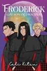 Froderick, Gay Son of Dracula By Cali Kitsu Cover Image