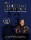 The Blueprint to Excellence: Being, Growing, Leading, Soaring Cover Image