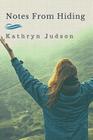 Notes From Hiding By Kathryn Judson Cover Image