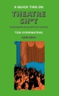A Quick Ting on Theatre Sh*t: Reimagining Black British Theatre By Tobi Kyeremateng Cover Image