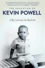 The Education of Kevin Powell: A Boy's Journey into Manhood By Kevin Powell Cover Image