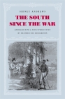 The South Since the War: As Shown by Fourteen Weeks of Travel and Observation in Georgia and the Carolinas By Sidney Andrews, Heather Cox Richardson (Introduction by) Cover Image