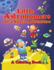 Little Astronomers on a Space Adventure (A Coloring Book) By Jupiter Kids Cover Image