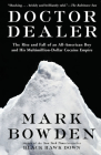 Doctor Dealer: The Rise and Fall of an All-American Boy and His Multimillion-Dollar Cocaine Empire Cover Image
