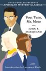 Your Turn, Mr. Moto (The Mr. Moto Novels) Cover Image