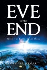 Eve of the End: When the Earth Turns Dark Volume 1 By Forrest Fegert Cover Image