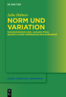 Norm und Variation (Studia Linguistica Germanica #144) By Julia Hübner Cover Image