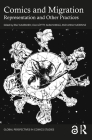 Comics and Migration: Representation and Other Practices By Ralf Kauranen (Editor), Olli Löytty (Editor), Aura Nikkilä (Editor) Cover Image