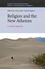 Religion and the New Atheism: A Critical Appraisal (Studies in Critical Social Sciences #25) Cover Image